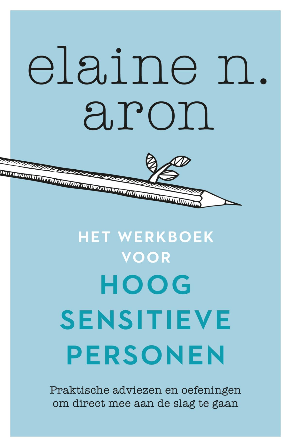 Het werkboek voor hoog sensitieve personen book