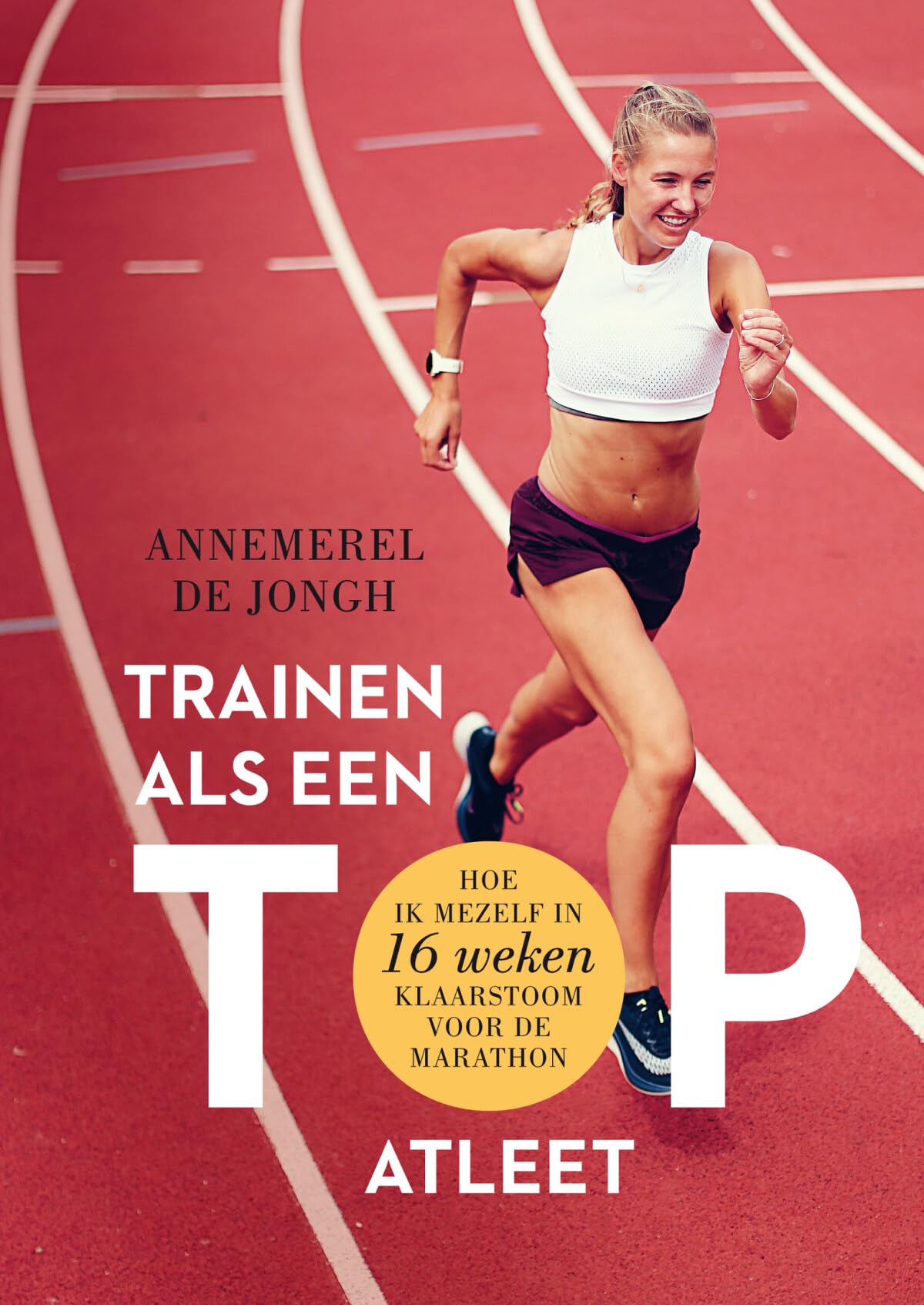Trainen als een topatleet: hoe ik mezelf in 16 weken klaarstoom voor de marathon Health, Nutrition & Fitness