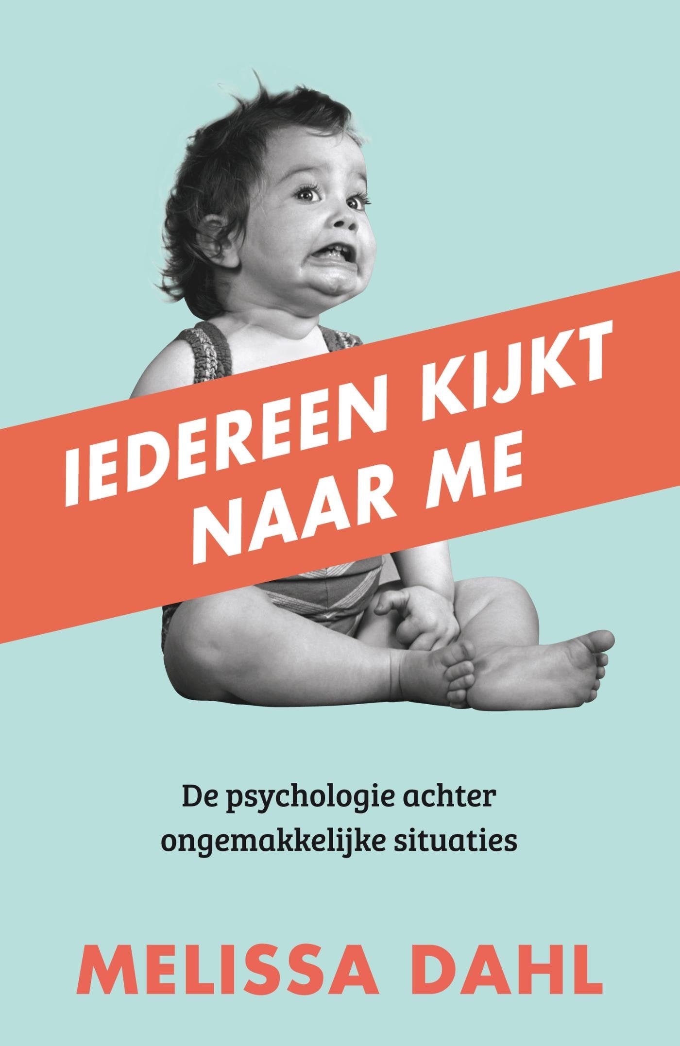 Iedereen kijkt naar me: De psychologie achter ongemakkelijke situaties book