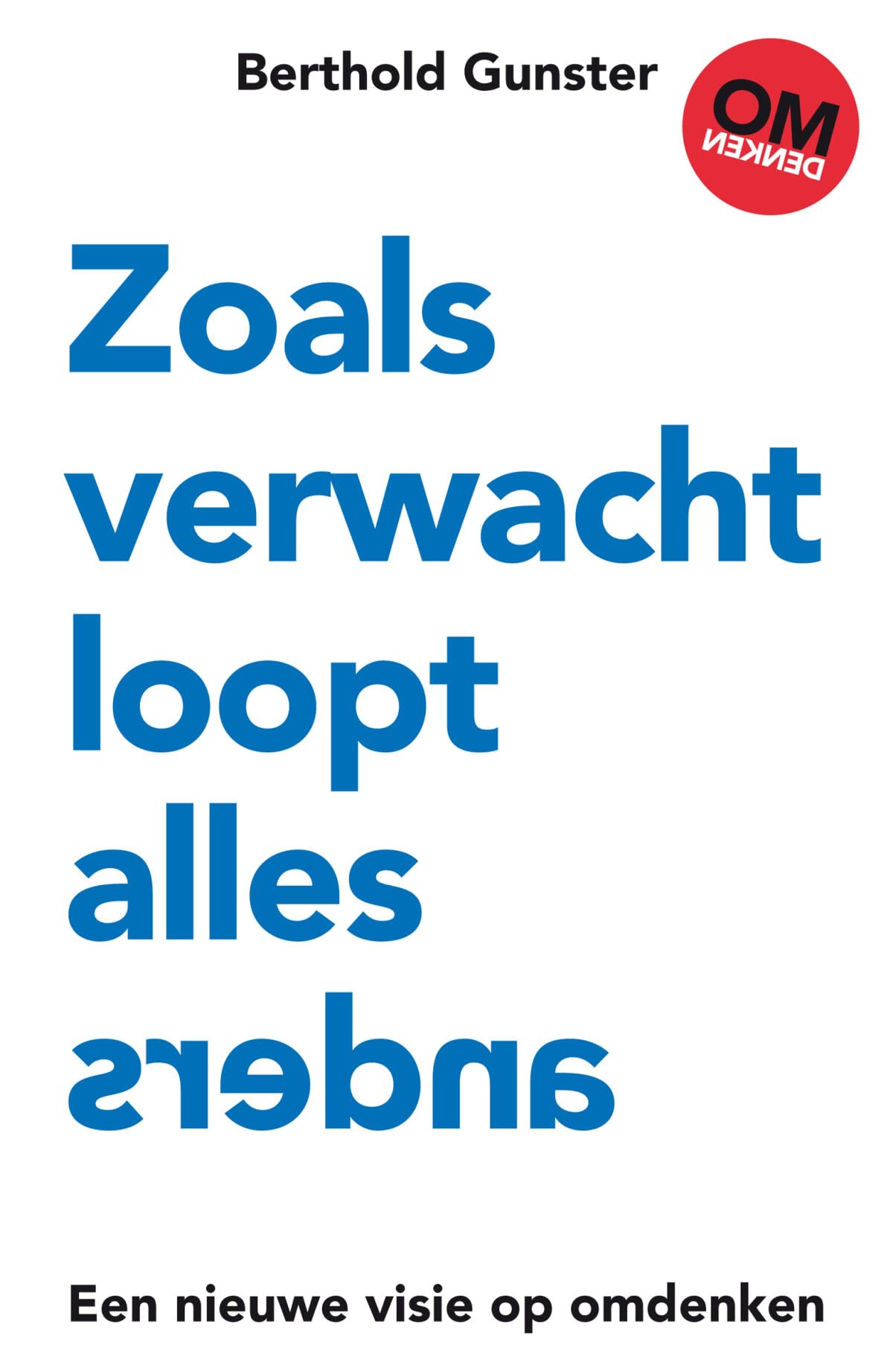 Zoals verwacht loopt alles anders: een nieuwe visie op omdenken Lifestyle