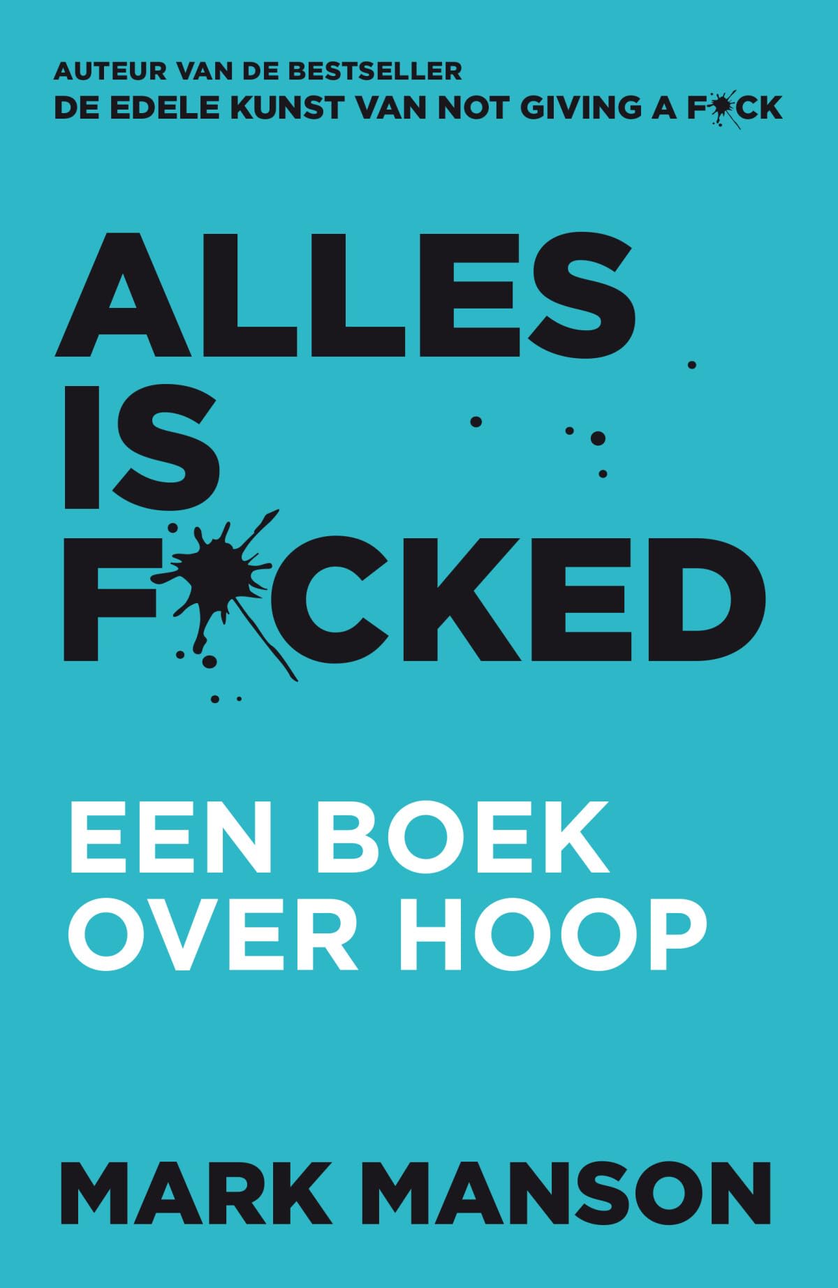 Alles is f*cked: een boek over hoop Business, Finance & Career
