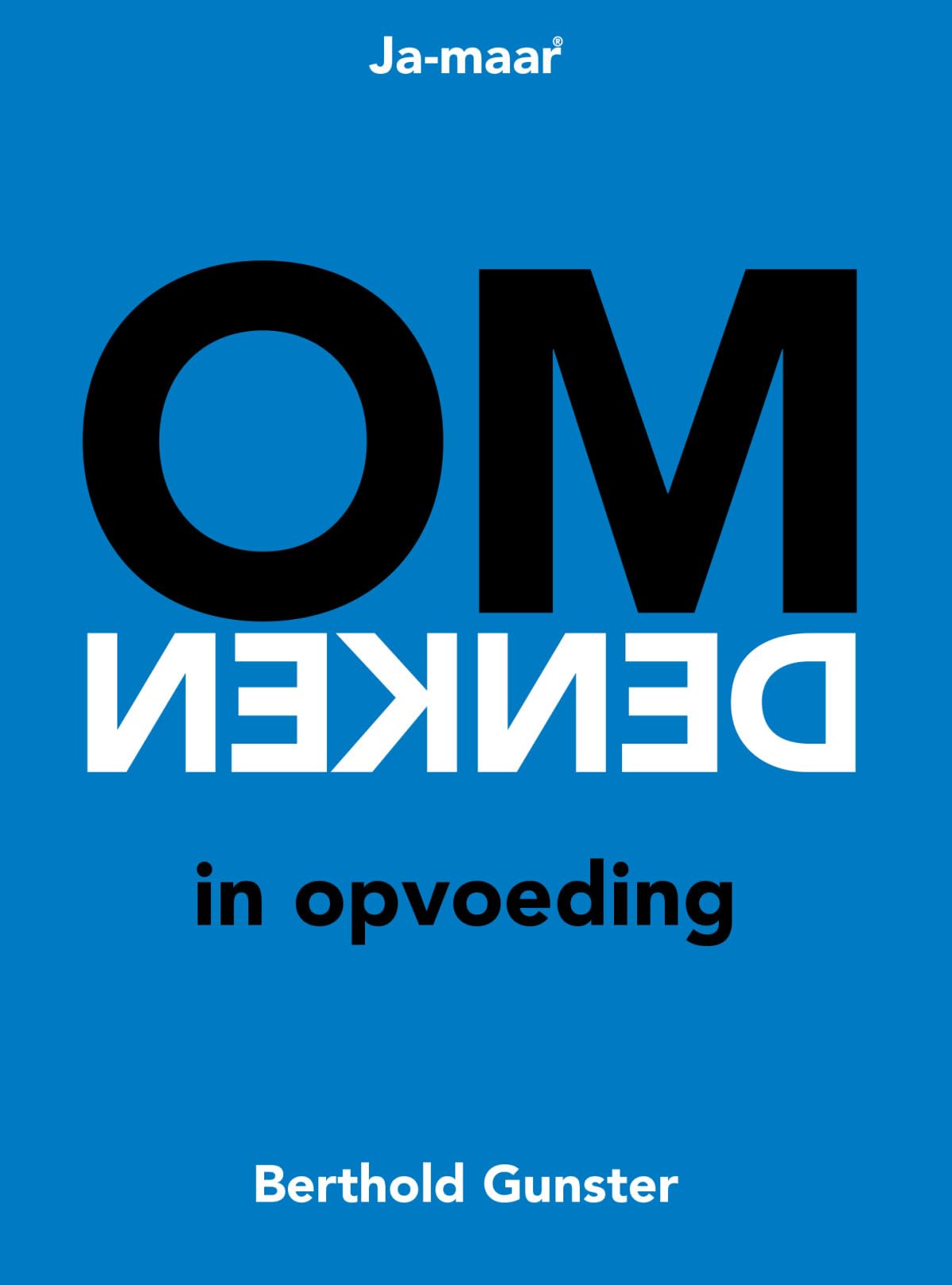 Omdenken in opvoeding (Ja-maar) Business, Finance & Career