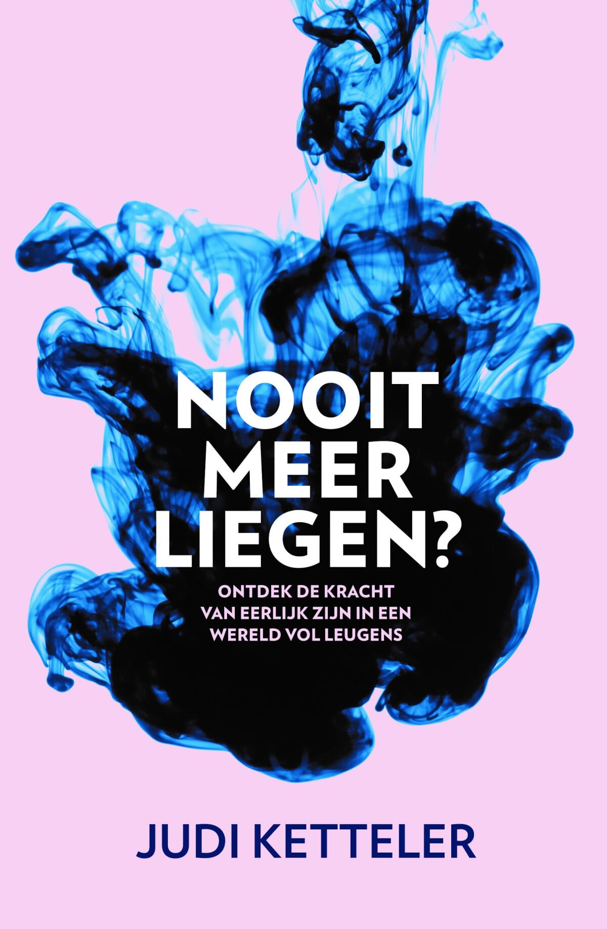 Nooit meer liegen?: ontdek de kracht van eerlijk zijn in een wereld vol leugens Books
