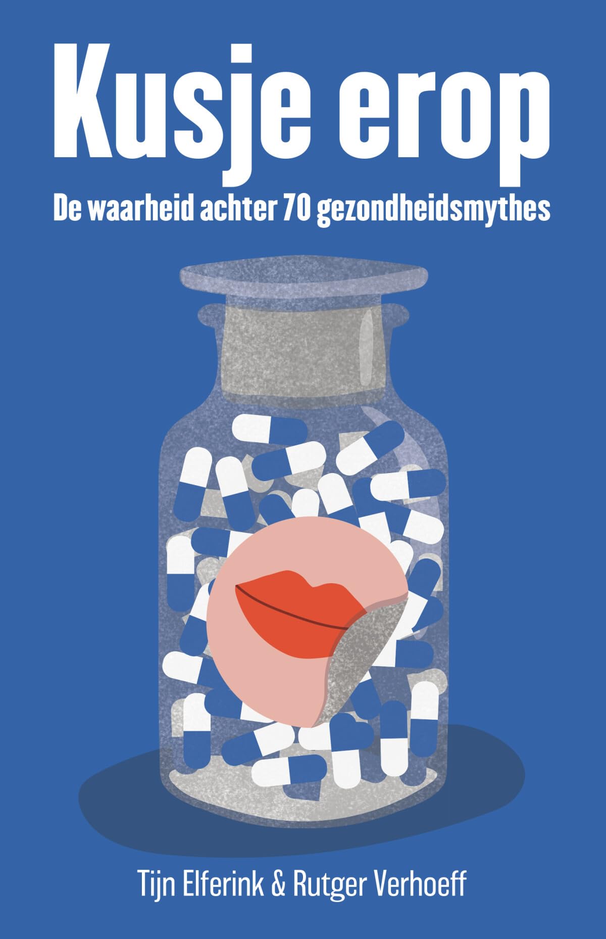 Kusje erop: de waarheid achter 70 gezondheidsmythes Medicine