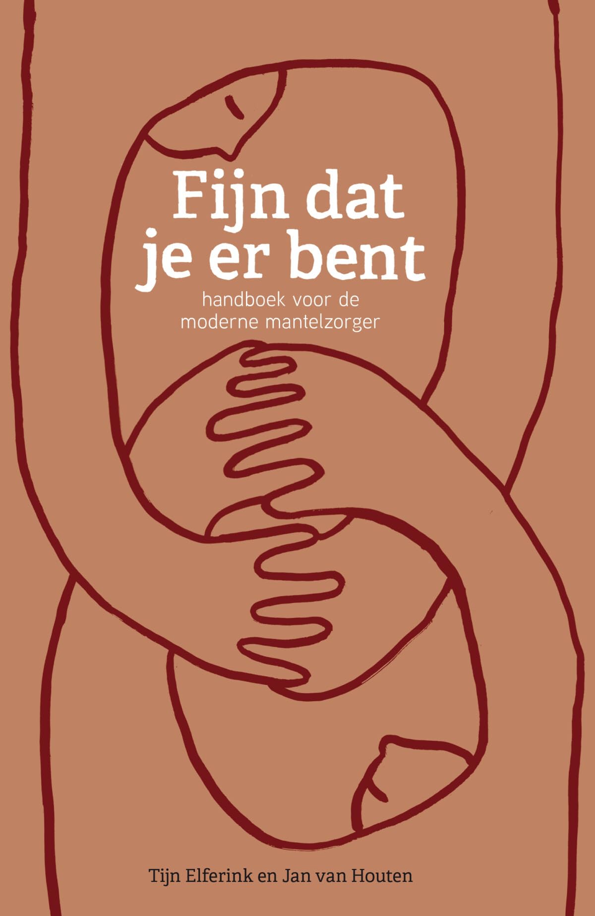 Fijn dat je er bent: handboek voor de moderne mantelzorger Medicine
