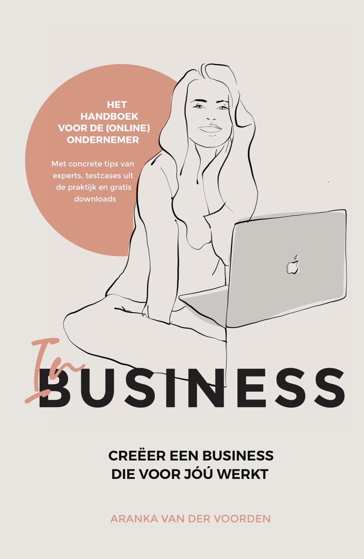 In business: creëer een business die voor jóú werkt Business, Finance & Career