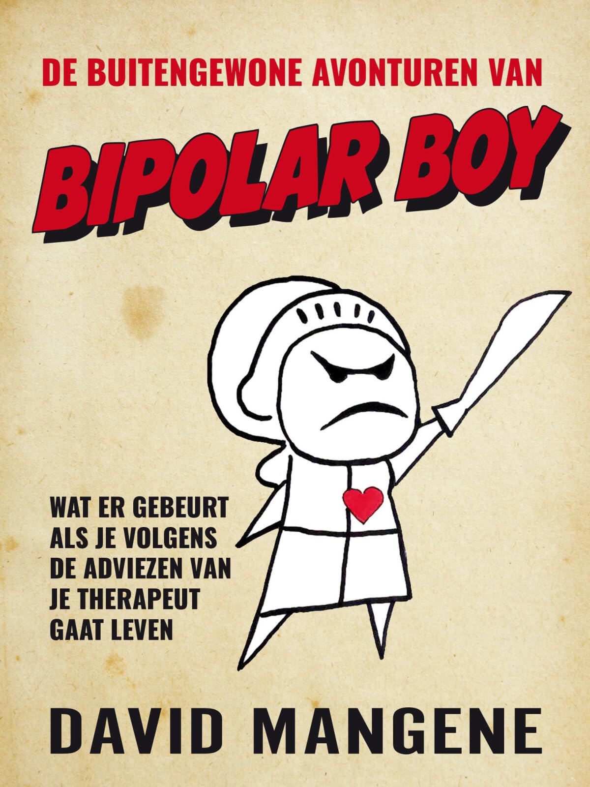 De buitengewone avonturen van Bipolar Boy: wat er gebeurt als je volgens de adviezen van je therapeut gaat leven book