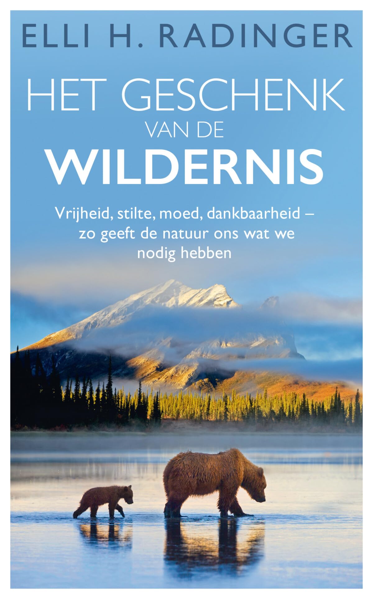 Het geschenk van de wildernis: vrijheid, stilte, moed, dankbaarheid- zo geeft de natuur ons wat we nodig hebben Mathematics