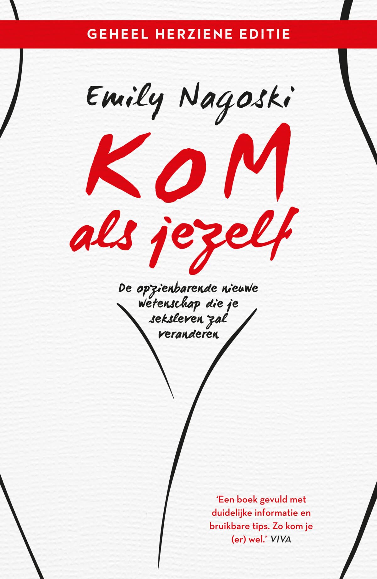 Kom als jezelf: de opzienbarende nieuwe wetenschap die je seksleven zal veranderen book