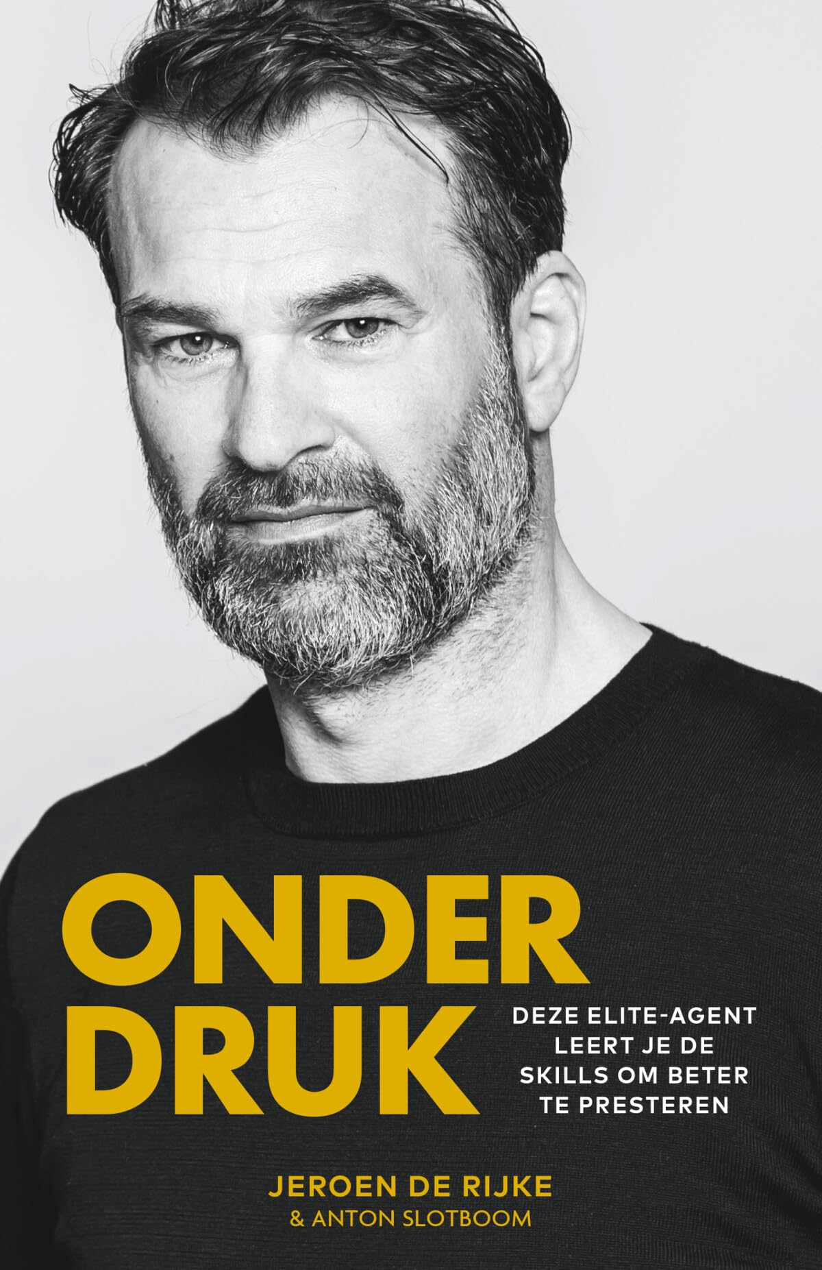 Onder druk: deze elite-agent leert je de skills om beter te presteren book