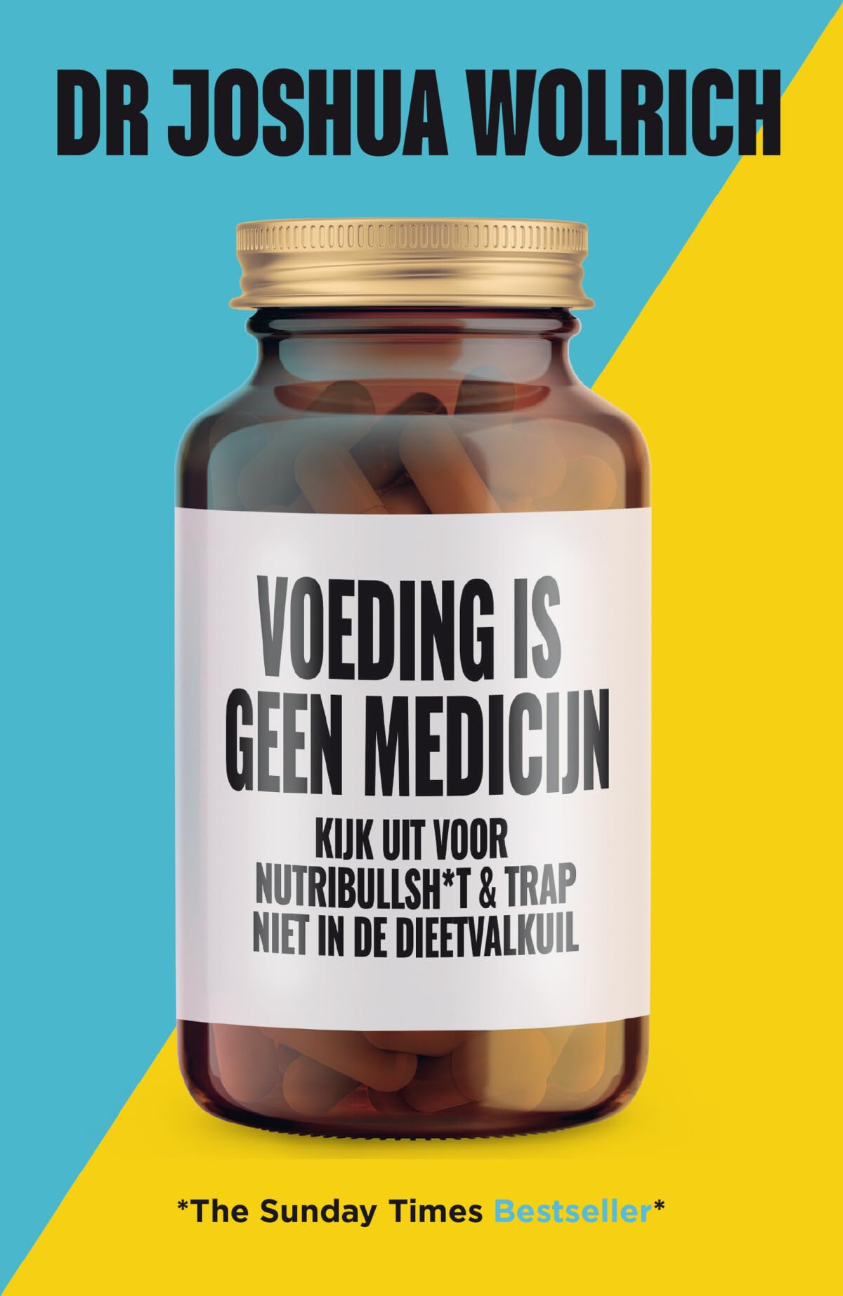 Voeding is geen medicijn: kijk uit voor nutribullsh*t & trap niet in de dieetvalkuil book