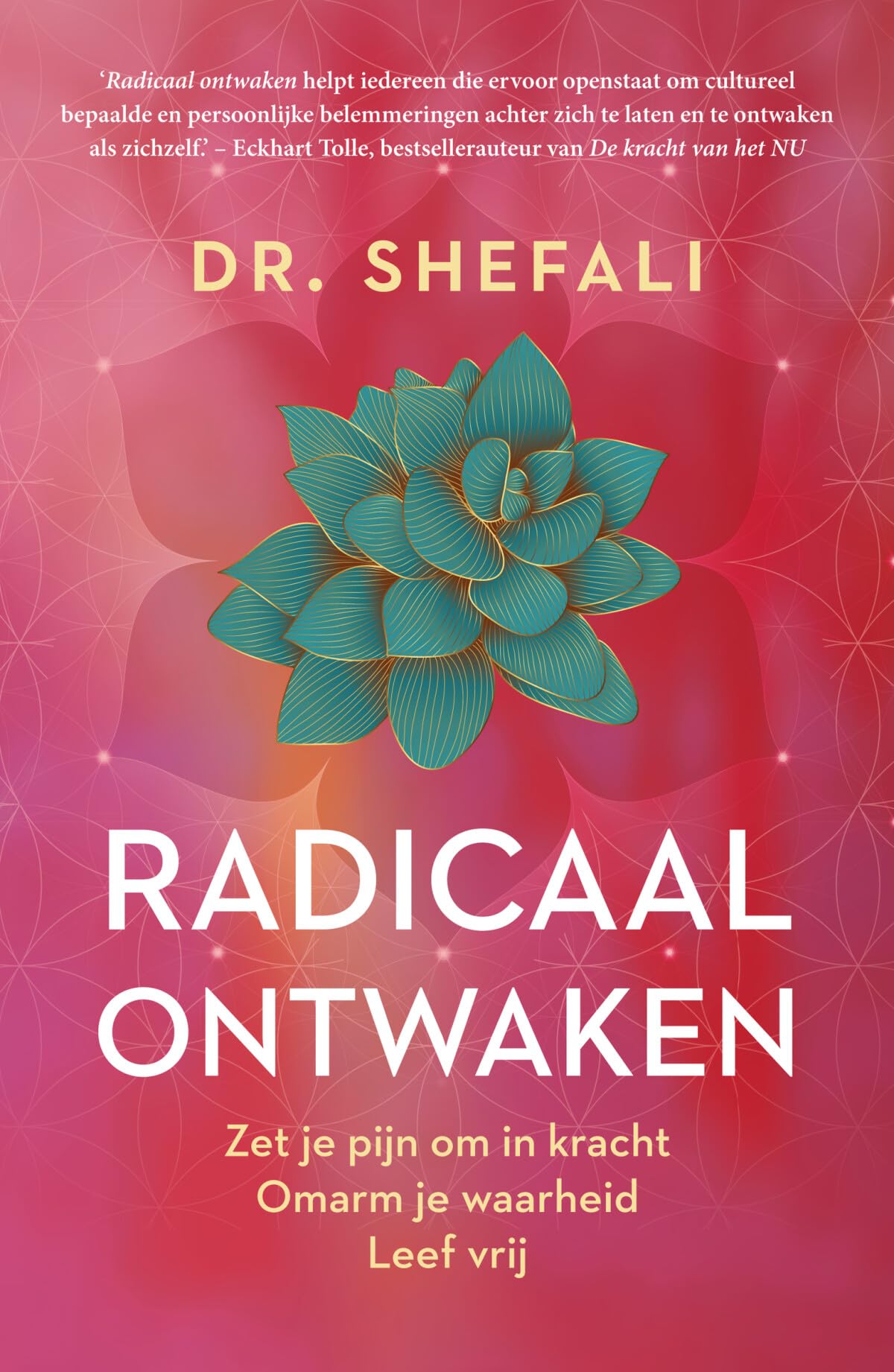 Radicaal ontwaken: zet je pijn om in kracht, omarm je waarheid, leef vrij Lifestyle
