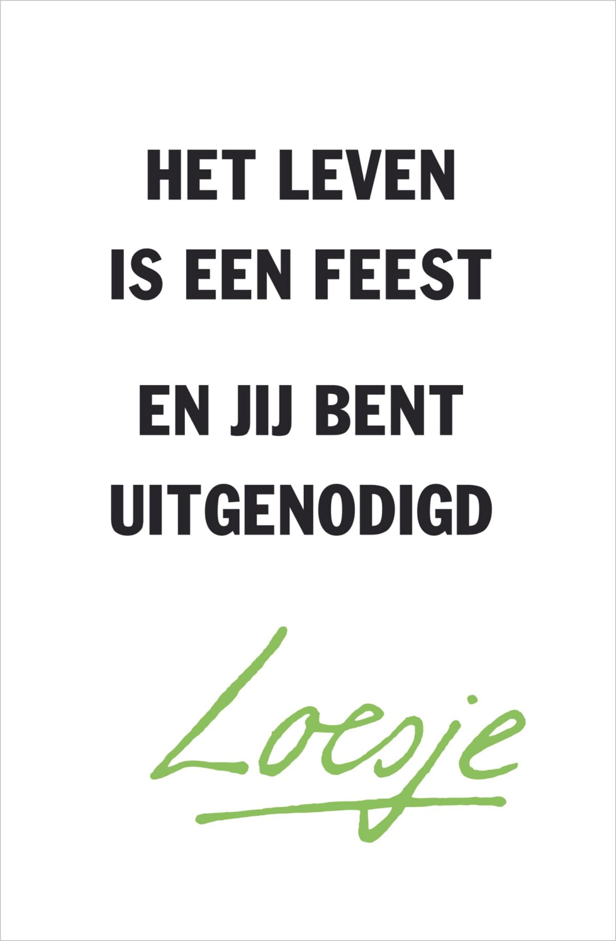 Het leven is een feest en jij bent uitgenodigd Leisure, Home & Garden