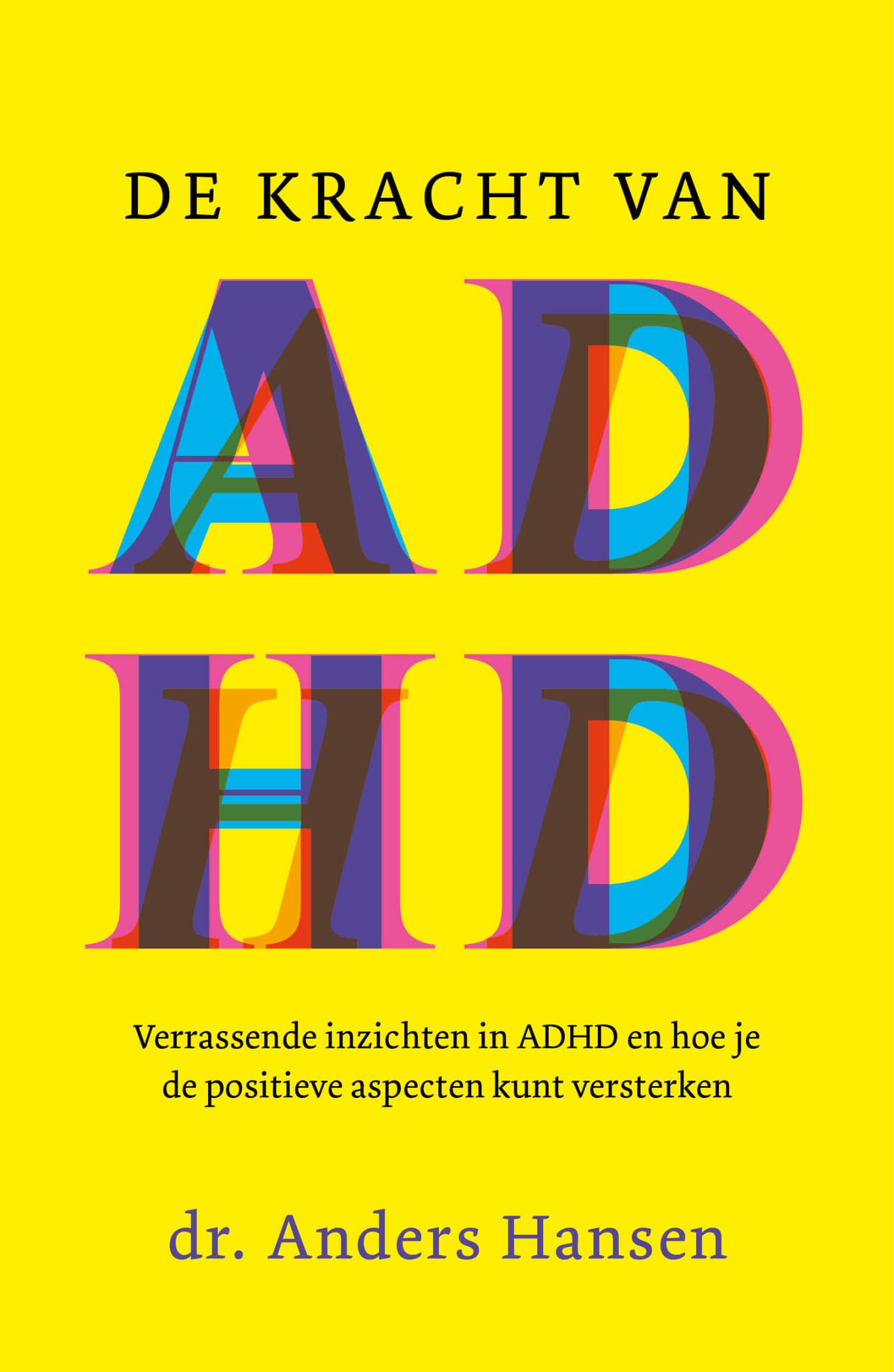 De kracht van ADHD: verrassende inzichten in ADHD en hoe je de positieve aspecten kunt versterken Lifestyle