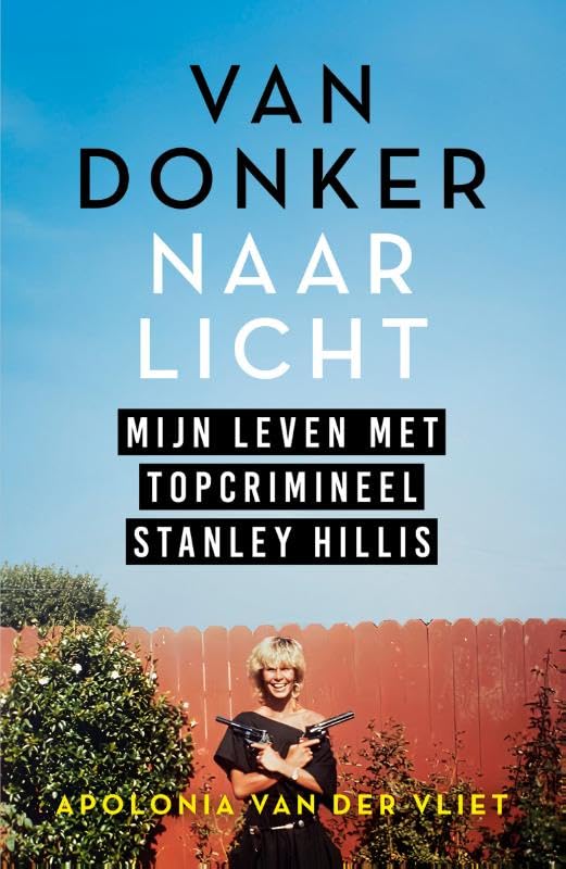 Van donker naar licht: Mijn leven met topcrimineel Stanley Hillis Social Sciences