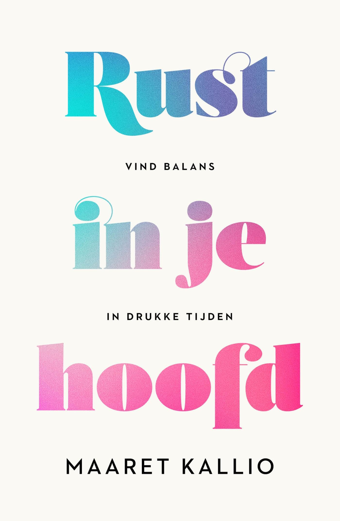 Rust in je hoofd: Vind balans in drukke tijden book