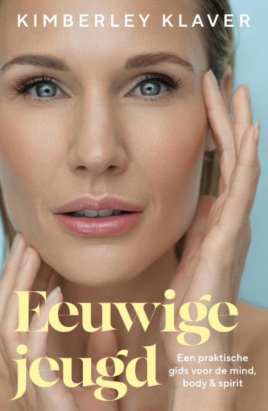 Eeuwige jeugd: Een praktische gids voor mind, body & spirit Medicine