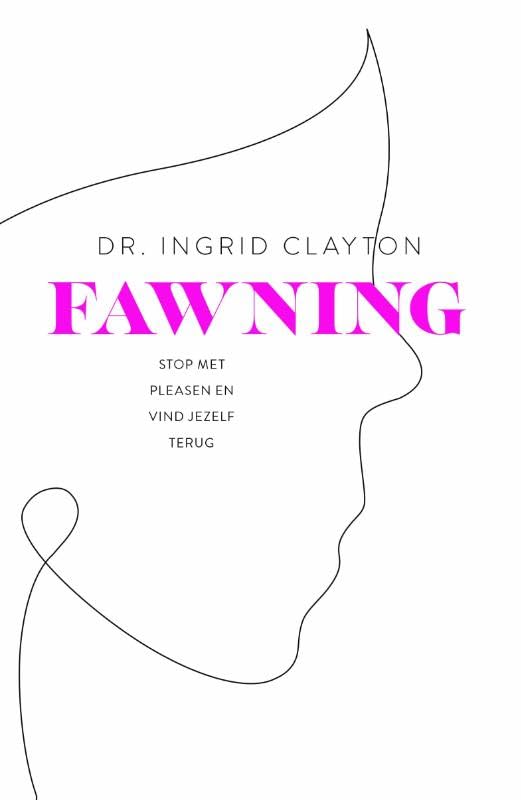Fawning: Waarom we pleasen en wat het ons kost – en hoe we ermee kunnen stoppen book
