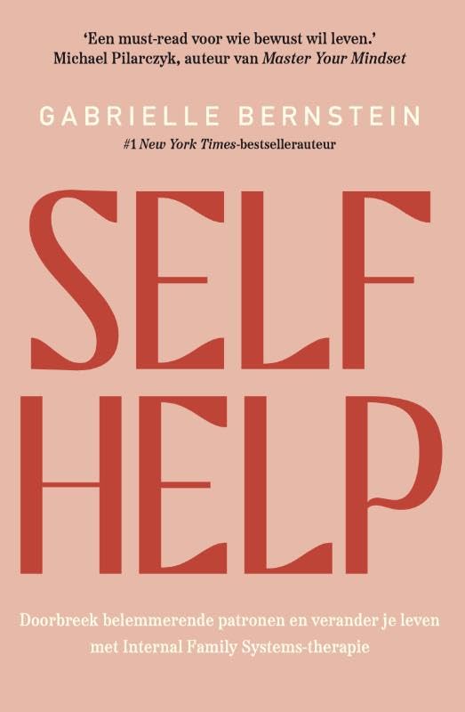 Self Help: Doorbreek belemmerende patronen en veranderer je leven met Internal Family Systems-therapie Religion & Esotericism