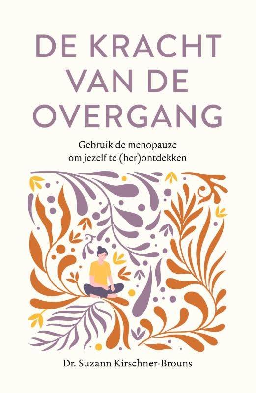 De kracht van de overgang: Gebruik de menopauze om jezelf te (her)ontdekken book