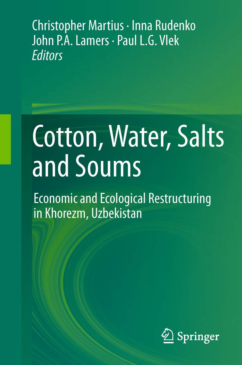 Cotton, Water, Salts and Soums: Economic and Ecological Restructuring in Khorezm, Uzbekistan Law