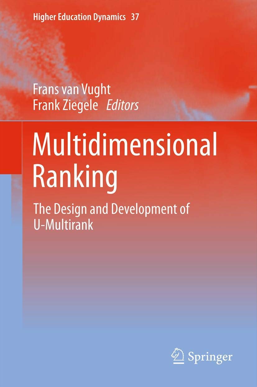 Multidimensional Ranking: The Design and Development of U-Multirank (Higher Education Dynamics, 37, Band 37) Study Guides