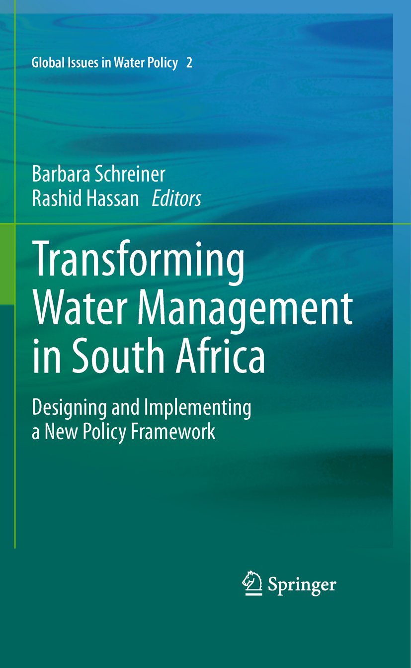 Transforming Water Management in South Africa: Designing and Implementing a New Policy Framework book
