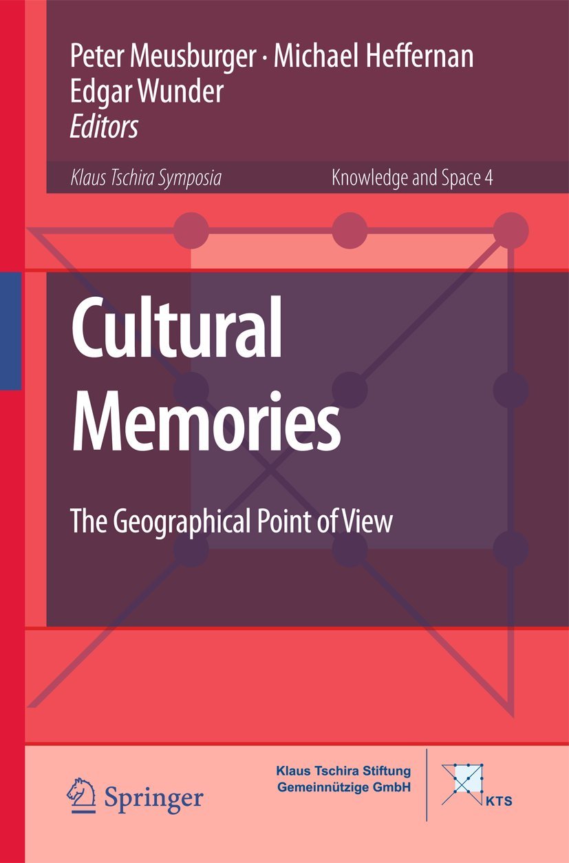 Cultural Memories: The Geographical Point of View (Knowledge and Space, Band 4) Law