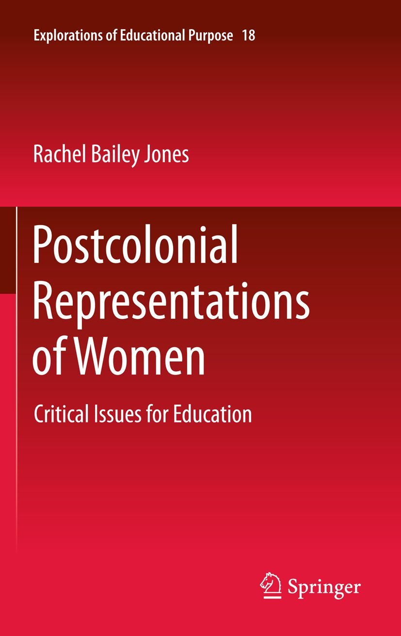 Postcolonial Representations of Women: Critical Issues for Education (Explorations of Educational Purpose, Band 18) Law