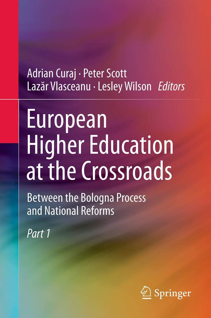European Higher Education at the Crossroads: Between the Bologna Process and National Reforms (Part 1 + Part 2) Education & Training