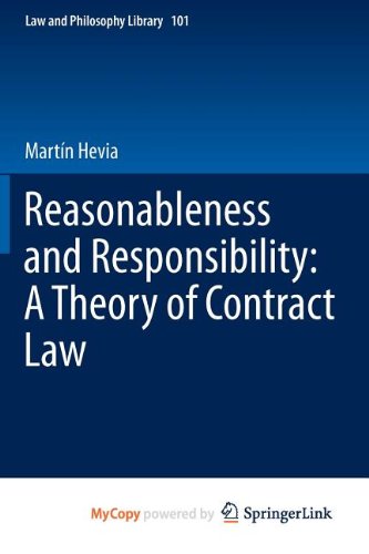 Reasonableness and Responsibility: A Theory of Contract Law Law