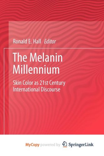 The Melanin Millennium: Skin Color as 21st Century International Discourse Social Sciences