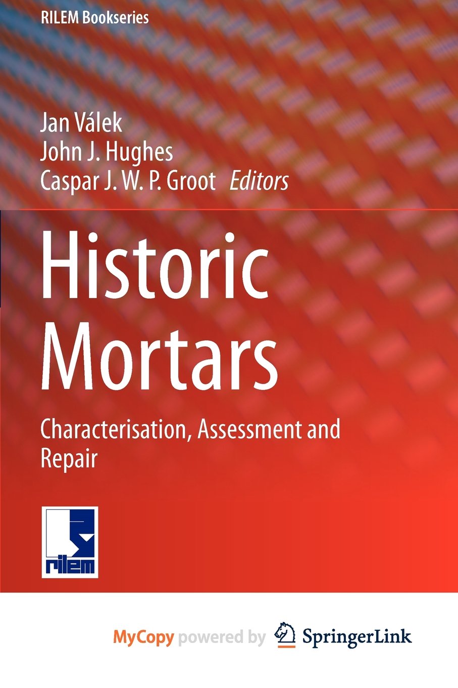 Product Image: Historic Mortars: Characterisation, Assessment and Repair