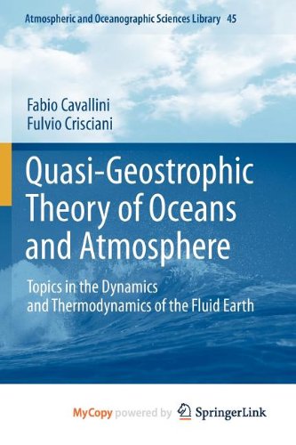 Quasi-Geostrophic Theory of Oceans and Atmosphere: Topics in the Dynamics and Thermodynamics of the Fluid Earth Geology & Geography