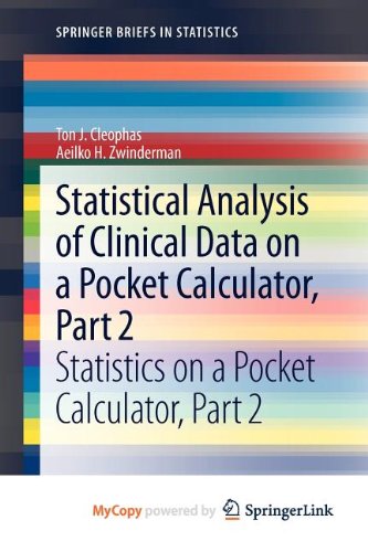 Statistical Analysis of Clinical Data on a Pocket Calculator, Part 2: Statistics on a Pocket Calculator, Part 2 Medicine