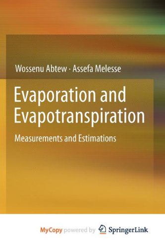 Evaporation and Evapotranspiration: Measurements and Estimations Business & Technology