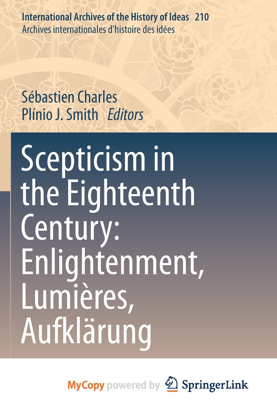Scepticism in the Eighteenth Century: Enlightenment, Lumières, Aufklärung Philosophy