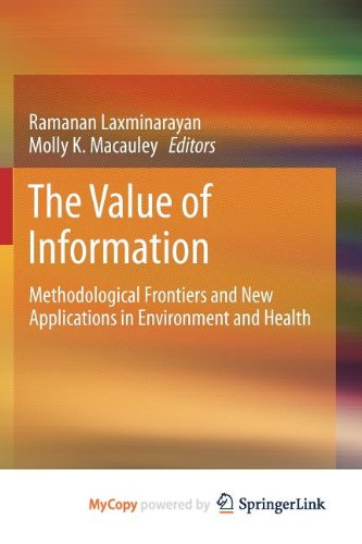 The Value of Information: Methodological Frontiers and New Applications in Environment and Health Business, Finance & Career