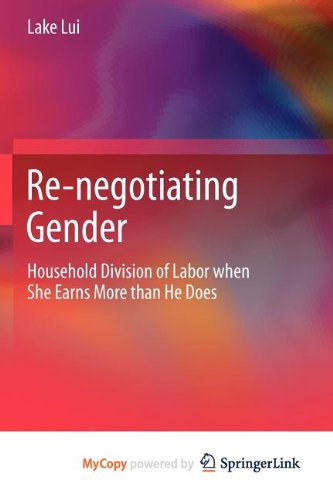Re-negotiating Gender: Household Division of Labor when She Earns More than He Does Partnership & Love