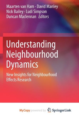 Understanding Neighbourhood Dynamics: New Insights for Neighbourhood Effects Research Medicine