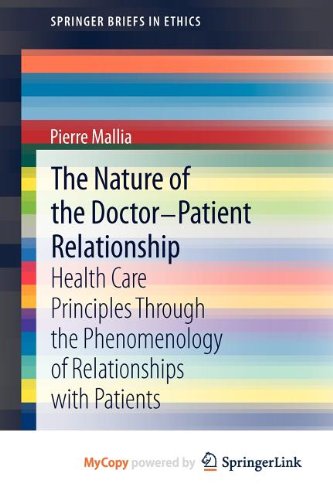 The Nature of the Doctor-Patient Relationship: Health Care Principles through the phenomenology of relationships with patients Medicine