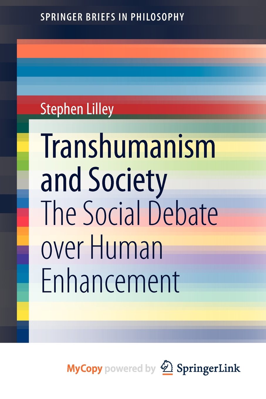 Transhumanism and Society: The Social Debate over Human Enhancement Philosophy