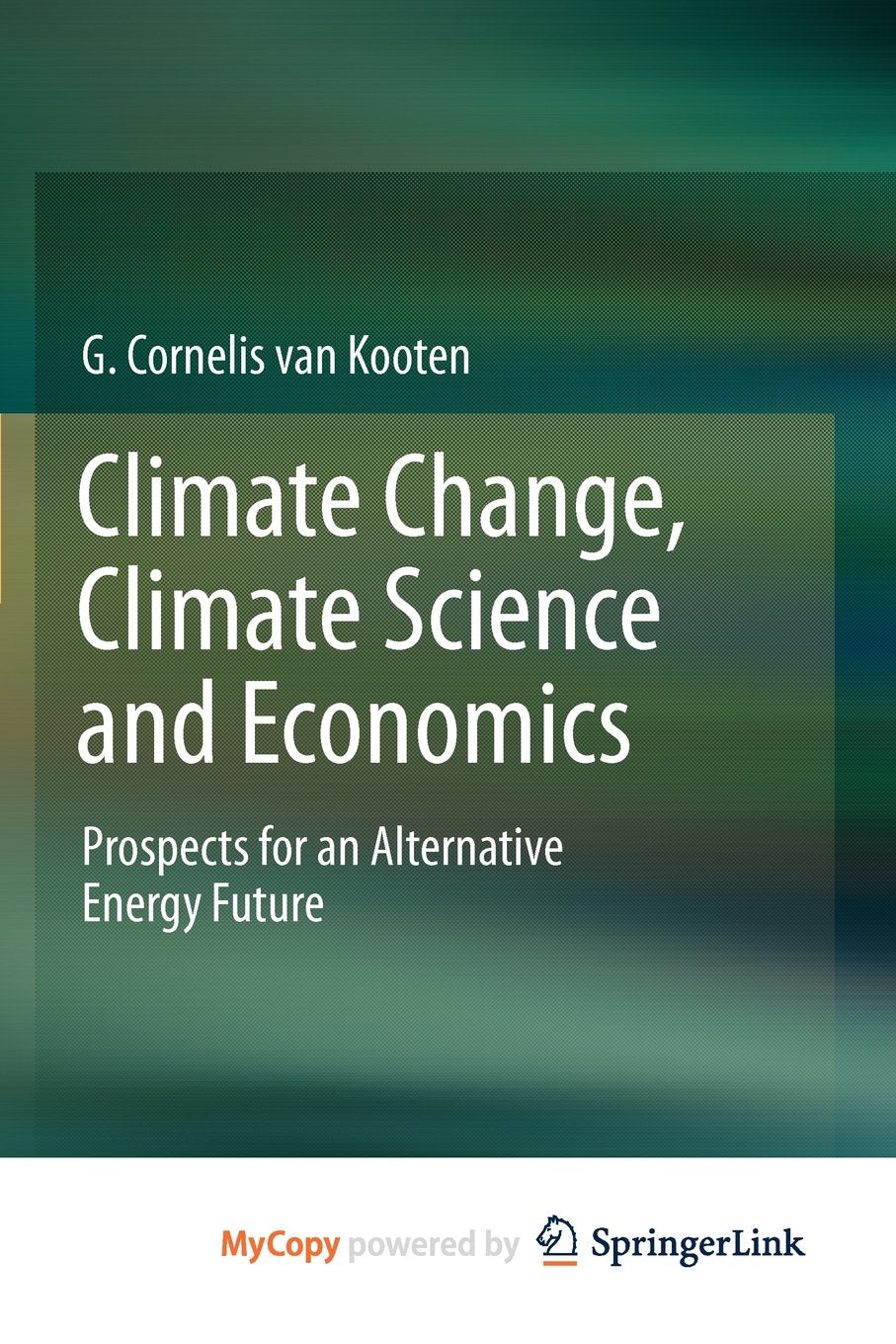 Climate Change, Climate Science and Economics: Prospects for an Alternative Energy Future Business, Finance & Career