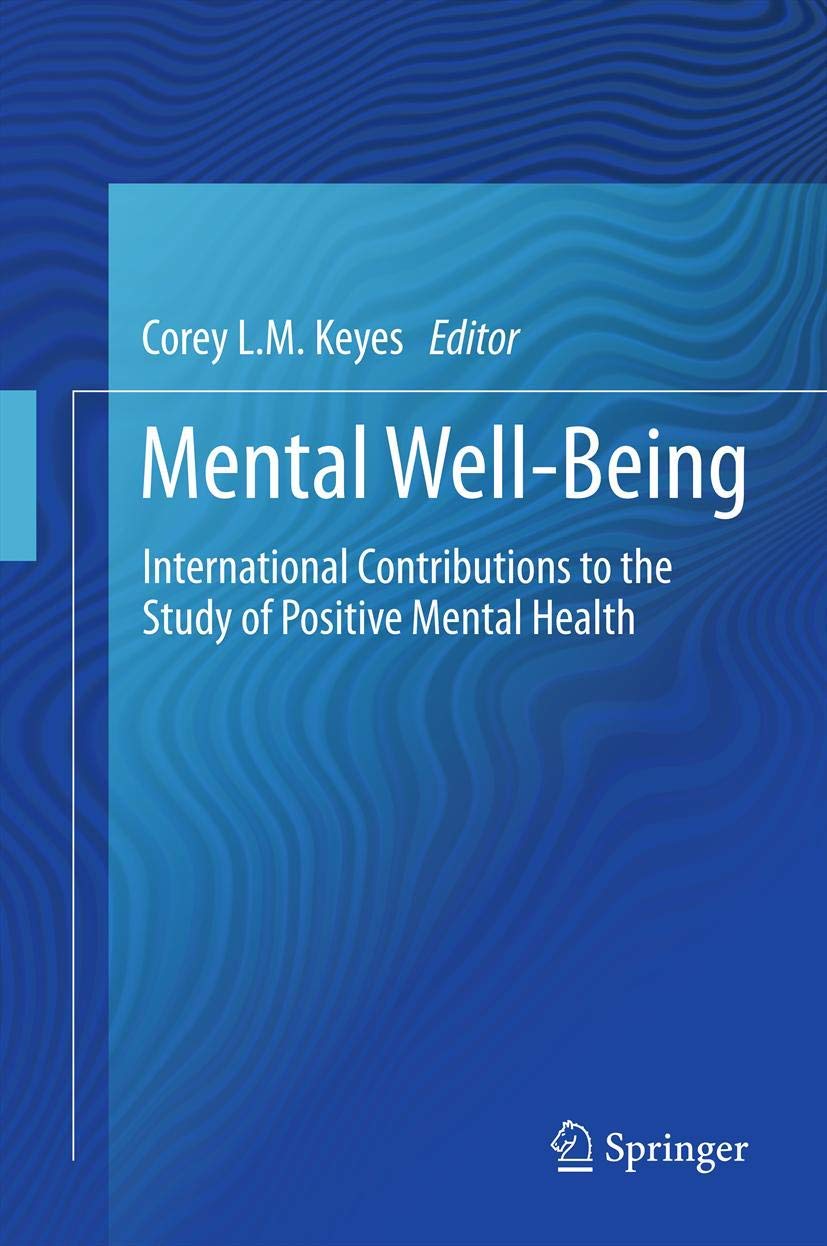 Mental Well-Being: International Contributions to the Study of Positive Mental Health Medicine