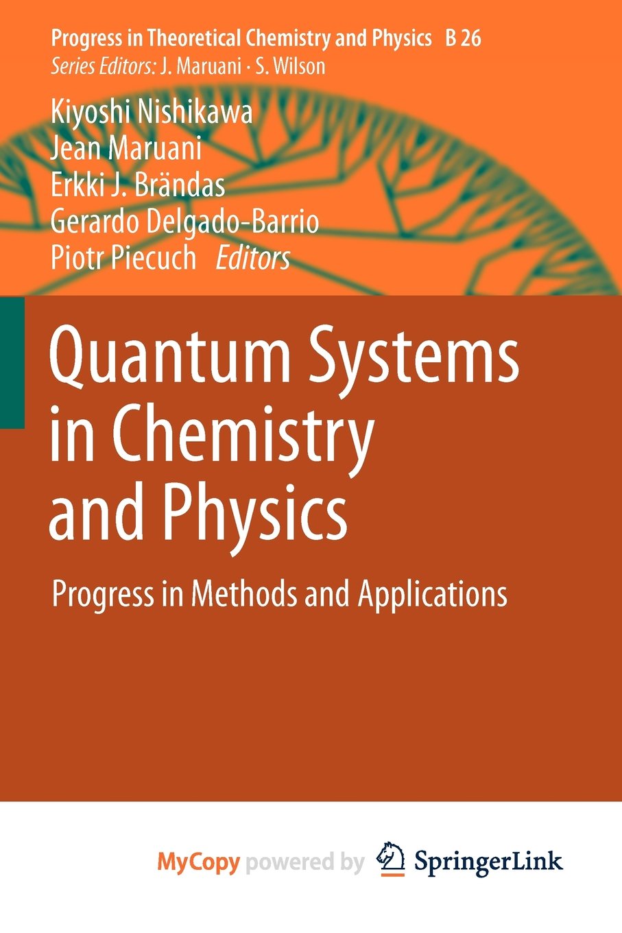 Quantum Systems in Chemistry and Physics: Progress in Methods and Applications Natural Sciences