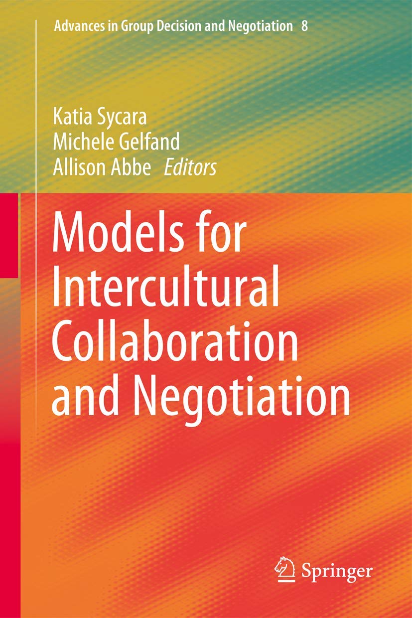 Models for Intercultural Collaboration and Negotiation (Advances in Group Decision and Negotiation, 6, Band 8) Law