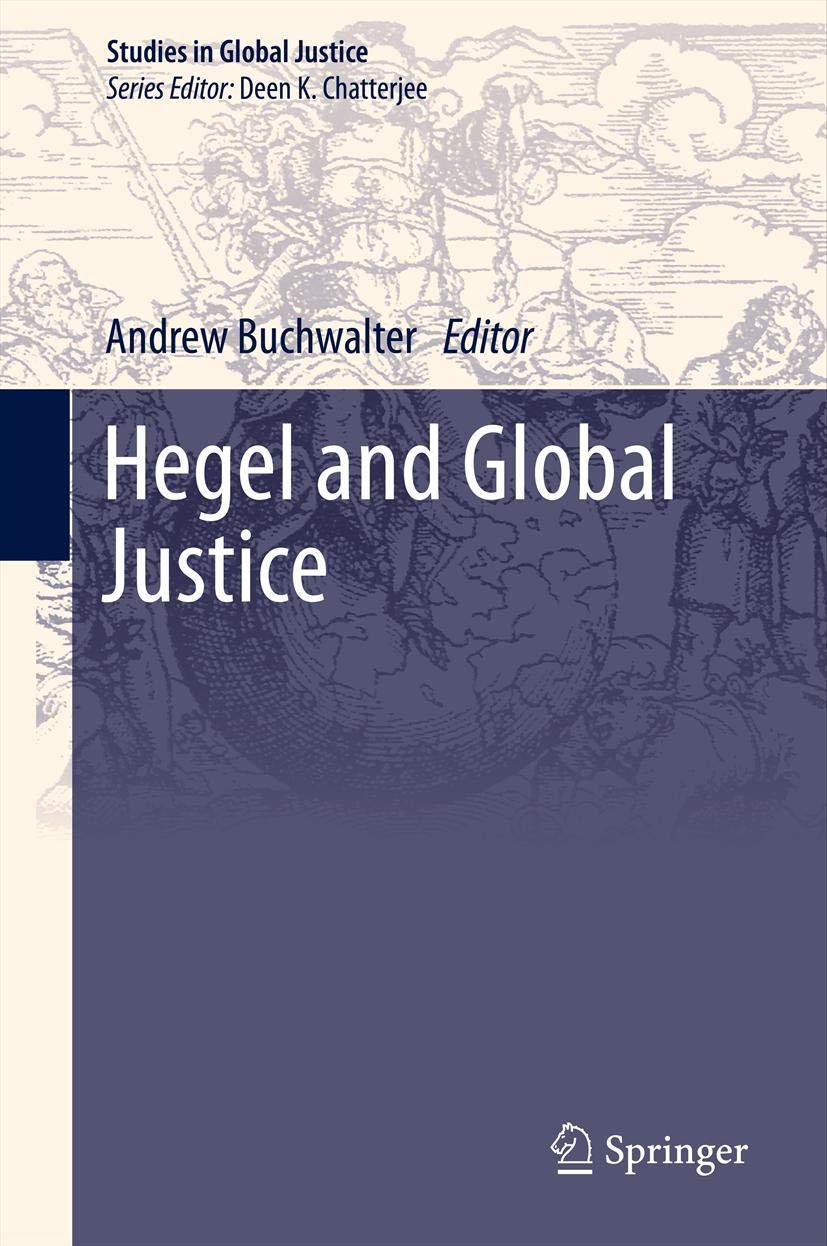 Hegel and Global Justice (Studies in Global Justice, Band 10) Law