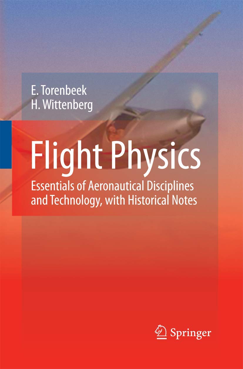 Flight Physics: Essentials of Aeronautical Disciplines and Technology, with Historical Notes Business & Technology