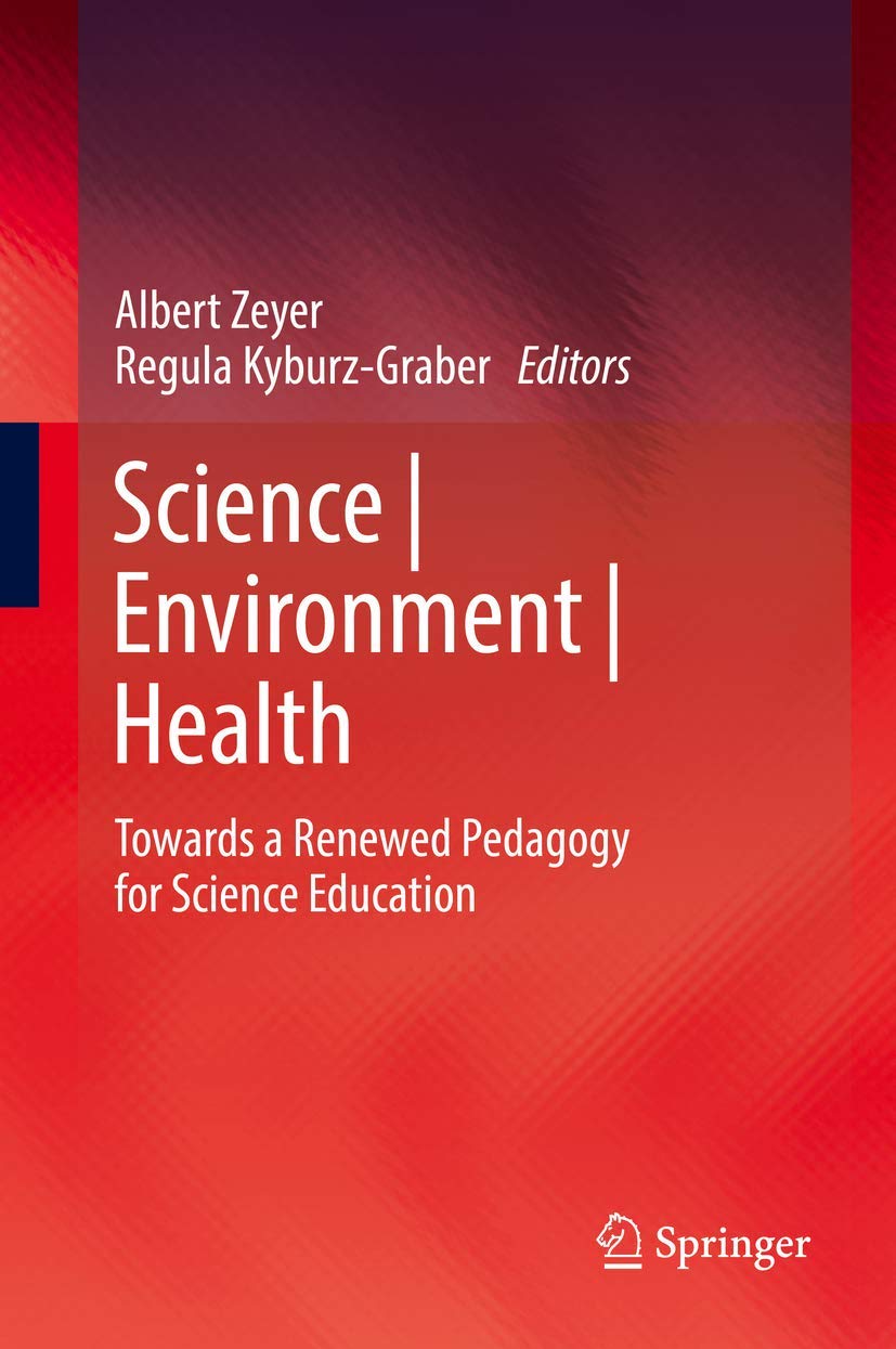 Science | Environment | Health: Towards a Renewed Pedagogy for Science Education Medicine