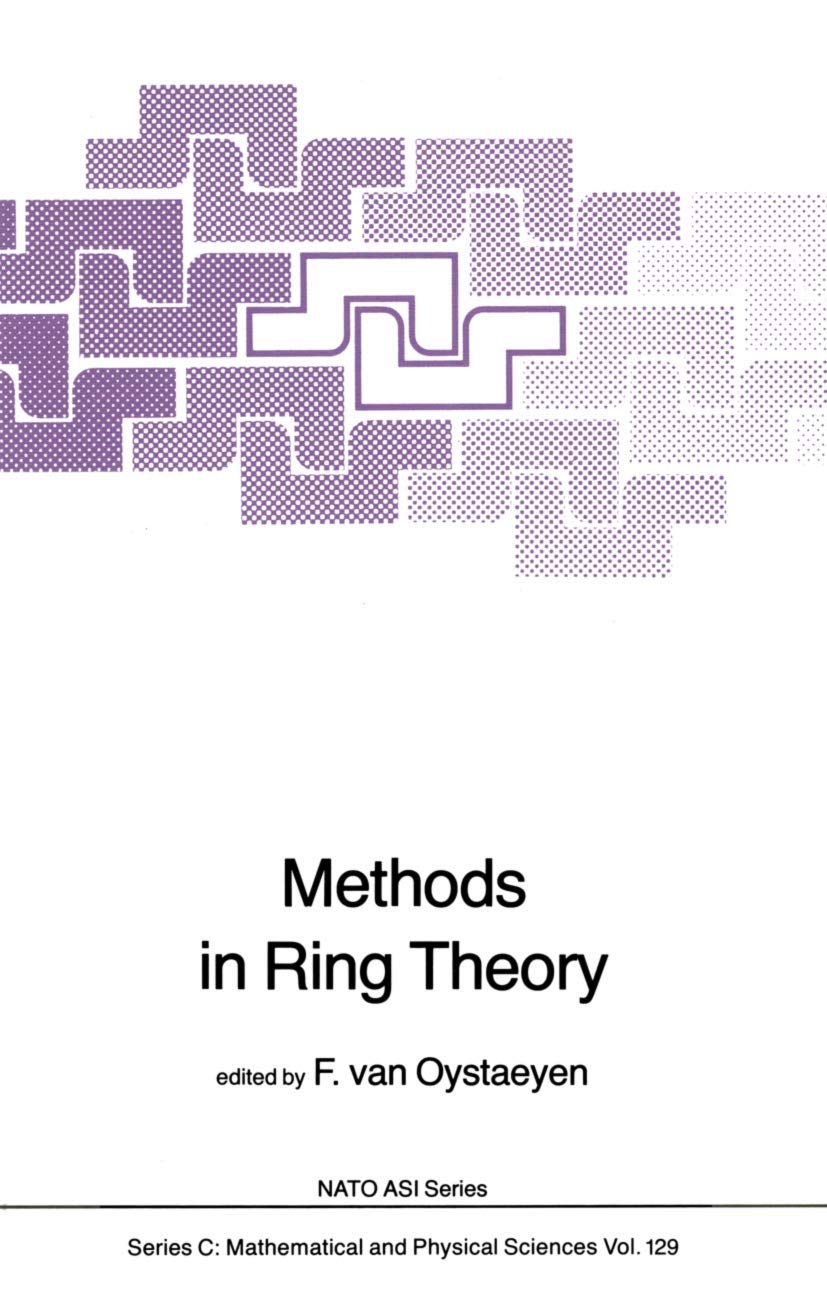 Methods in Ring Theory (Nato Science Series C:, Band 129) Mathematics